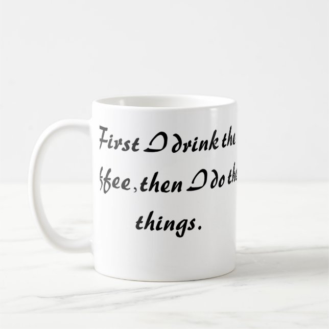 Rolig kaffemug - Först dricker jag kaffet Kaffemugg (Vänster)