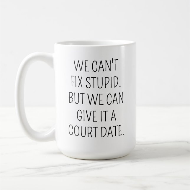 Rolig kaffemugg för advokater, Kan inte fixa dumhe (Vänster)