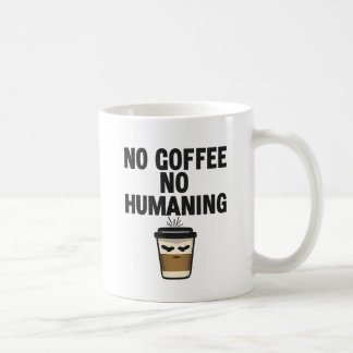 Rolig kaffemugg: "INGET KAFFE INGEN MÄNSKLIGHET" s Kaffemugg