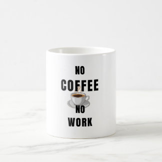 Rolig kaffemugg – Inget kaffe, inget arbete – Kärl