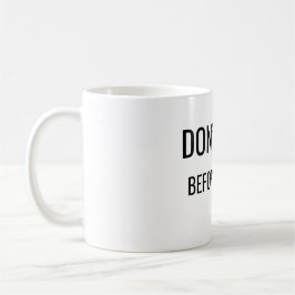 Rolig kaffemugge Säg Inget Innan Kaffe Kaffemugg