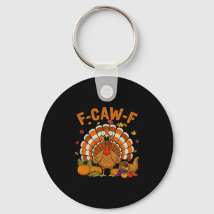 Rolig kalkon F-caw-f Thanksgiving Fcawf Skriker Nyckelring