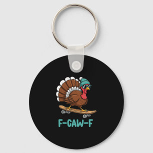 Rolig kalkon skateboard Thanksgiving F Caw F Nyckelring