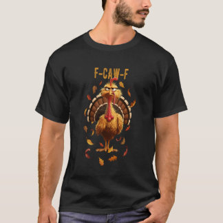 Rolig kalkon som kraxar F-Caw-F utklädd T Shirt