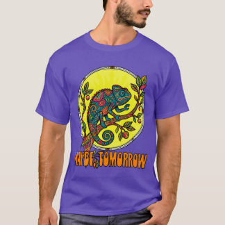 Rolig Kameleont Kanske I Morgon Uppställning T Shirt