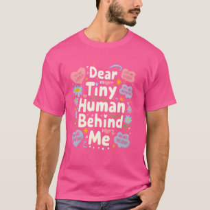 Rolig Kära Liten Människa Bakom Mig T Shirt