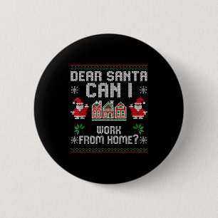 Rolig Kära Tomte Kan Jag Arbeta Hemifrån Fula Jul Knapp