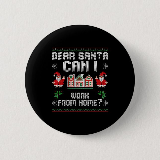 Rolig Kära Tomte Kan Jag Arbeta Hemifrån Fula Jul Knapp (Framsida)