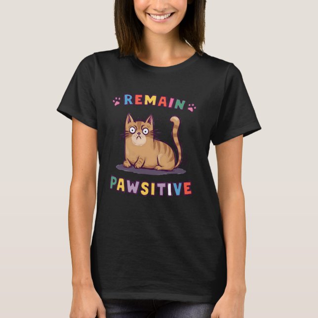 Rolig Katt Förbli Positiv Söt T Shirt (Framsida)