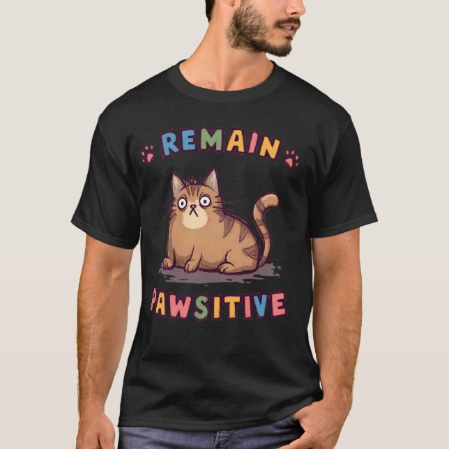 Rolig Katt Förbli Positiv Söt T Shirt (Framsida)