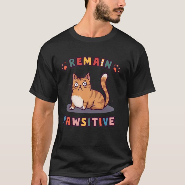 Rolig Katt Förbli Positiv Söt T Shirt (Framsida)