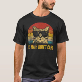 Rolig Katt Hår Bryr Mig Inte För Kattälskare T Shirt