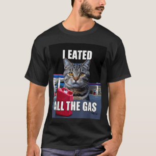 Rolig katt meme jag åt ville all gas rolig jag t shirt
