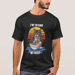 Rolig katt-meme Jag gör mitt bästa T Shirt