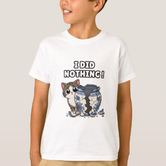 Rolig katt säger : Jag gjorde ingenting ! T Shirt