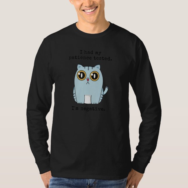 Rolig Katt Sarksatisk Mening Jag Hade Min Tålamod  T Shirt (Framsida)