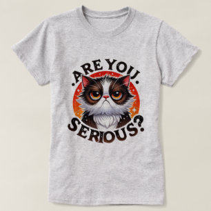 Rolig Katt T-Shirt – Taskig Är Du Allvarlig