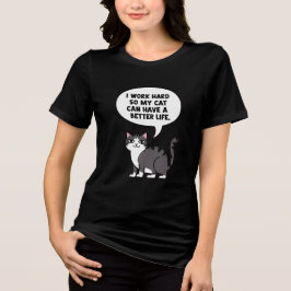 Rolig katt-tröja – Jag jobbar hårt för min katt-te T Shirt