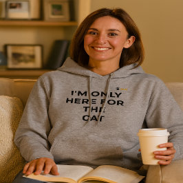 Rolig kattälskare hoodie | "Jag är bara här för ka T Shirt