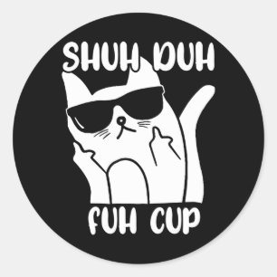 Rolig Kattälskare Ord Pun För Män Shuh Duh Fuh Kop Runt Klistermärke
