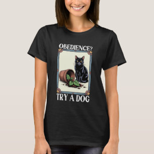 Rolig kattlydnad Försök en hundkatter T Shirt