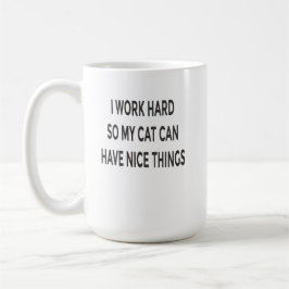 Rolig Kattmamma-mugg – Jag jobbar hårt så att min Kaffemugg