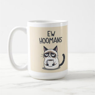 Rolig kattmugg som säger 'Ew Hoomans' Kaffemugg