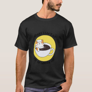 Rolig Kattunge ledsen jag kan inte gå jag är en In T Shirt