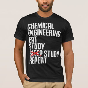 Rolig Kemiteknik Ät Studera Upprepa Present T Shirt