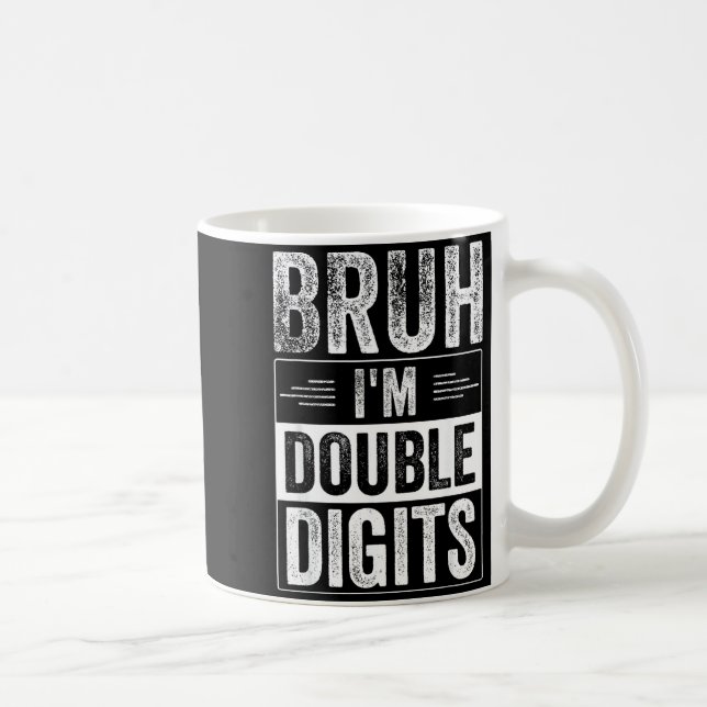 Rolig kille 10-års födelsedag Bruh jag är dubbla s Kaffemugg (Höger)