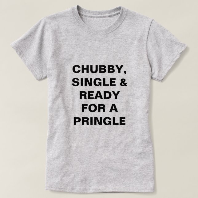 Rolig knubbig, singel & redo för en Pringle T Shirt (Design framsida)