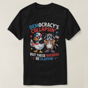 Rolig kollaps av demokrati Wiener Slappin' 4 juli T Shirt