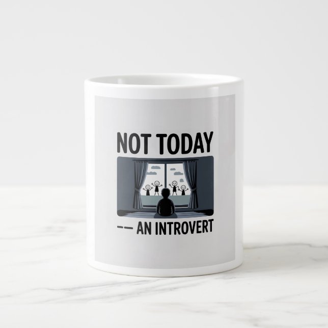 Rolig Kopp för Introverta — "Inte Idag" Present fö Jumbo Mugg (Framsidan)