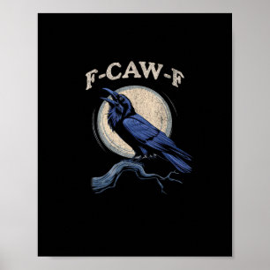 Rolig Kråka F-Caw-F Kråka Älskare Kreativ Ledig Poster