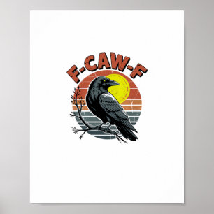 Rolig Kråka F-Caw-F Retro Solnedgång Vuxen Design Poster