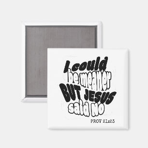 Rolig kristen JAG KUNDE HA VÄRIT ELAKARE MEN JESUS Magnet