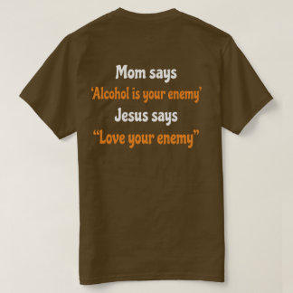 Rolig kristen t-shirt | Mamma säger att alkohol är