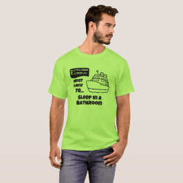 Rolig kryssningströja Mest sannolikt sova i ett ba T Shirt