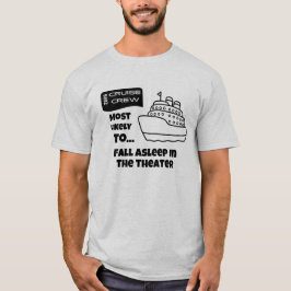 Rolig kryssningströja Mest sannolikt Sovande i tea T Shirt