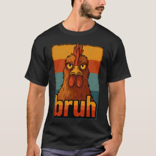 Rolig Kyckling Bruh För Tonåringar Pojkar Flickor T Shirt