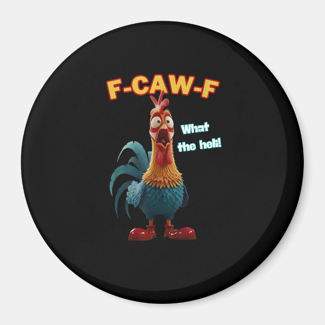 Rolig Kyckling F-Caw-F Fågelhumor Tee Magnet (Framsidan)