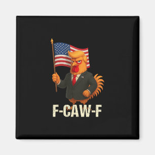 Rolig kyckling humor citat tupp meme anti-trump magnet
