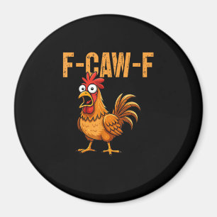 Rolig Kyckling Humor F-Caw-F Citat Tupp Meme Rolig Magnet