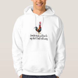 Rolig Kyckling Ibland Måste Man Bara Säga Kluck Hoodie