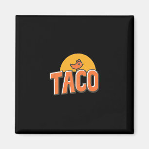 Rolig Kyckling Meme Trendig Taco Trump Alltid Kyck Magnet