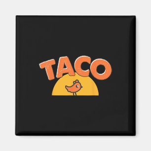 Rolig Kyckling Meme Trendig Taco Trump Alltid Kyck Magnet
