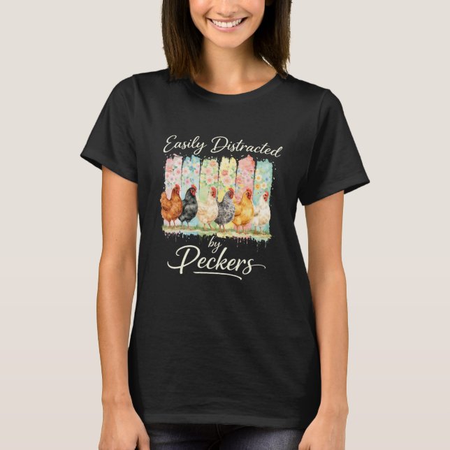 Rolig Kycklingälskare Lätt Distraherad Av Hackande T Shirt (Framsida)