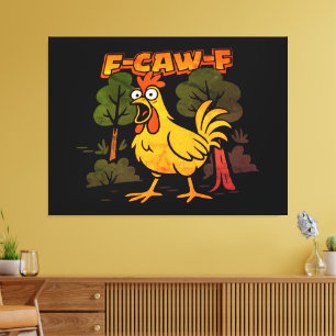 Rolig Kycklingdesign – F-Caw-F Tecknad Djurhumor Canvastryck