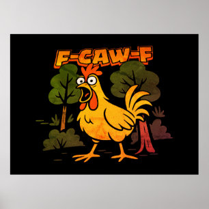 Rolig Kycklingdesign – F-Caw-F Tecknad Djurhumor Poster