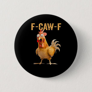 Rolig Kycklinghumor F-Caw-F Knapp
